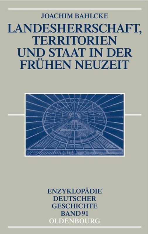 Cover: 9783486550467 | Landesherrschaft, Territorien und Staat in der Frühen Neuzeit | Buch