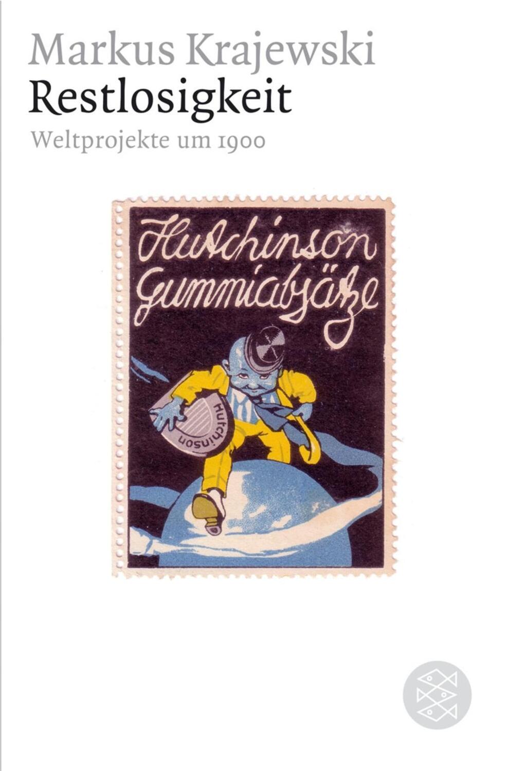 Cover: 9783596167791 | Restlosigkeit | Weltprojekte um 1900, Figuren des Wissens/Bibliothek