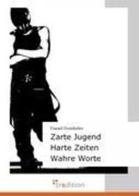 Cover: 9783868507133 | Zarte Jugend - Harte Zeiten - Wahre Worte | Daniel Dornhöfer | Buch