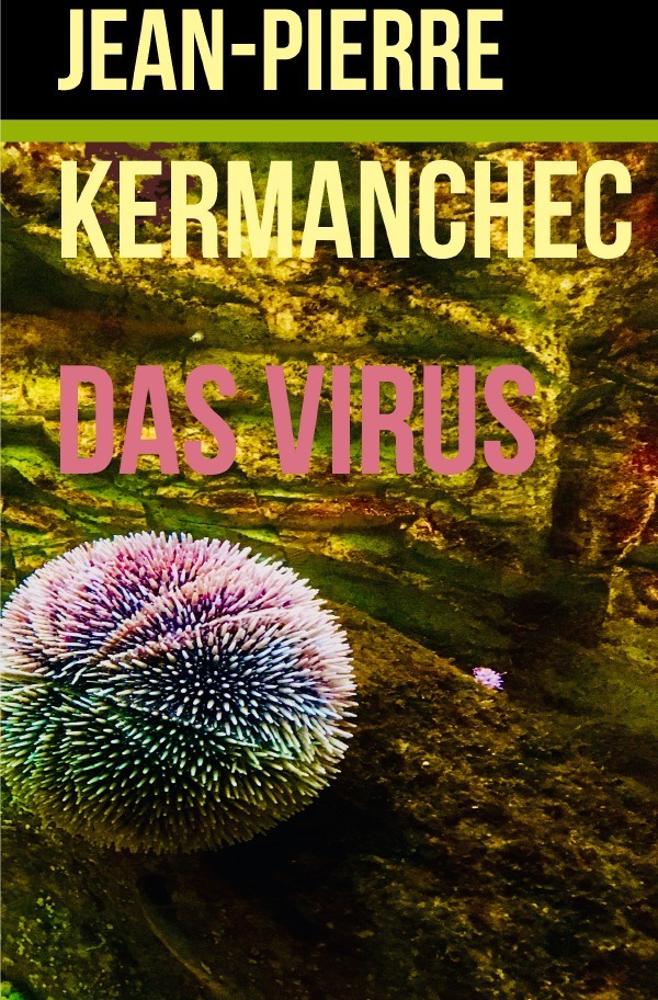 Cover: 9783759832276 | Das Virus | DE | Jean-Pierre Kermanchec | Taschenbuch | 340 S. | 2024