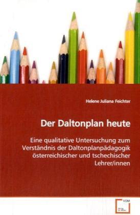 Cover: 9783639148848 | Der Daltonplan heute | Helene Juliana Feichter | Taschenbuch | Deutsch