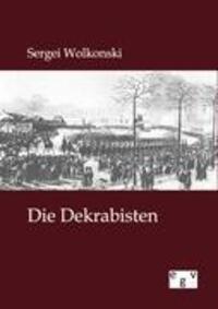 Cover: 9783863828127 | Die Dekabristen | Sergei Wolkonski | Taschenbuch | Paperback | 128 S.