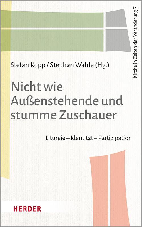 Cover: 9783451388279 | Nicht wie Außenstehende und stumme Zuschauer | Stefan Kopp (u. a.)