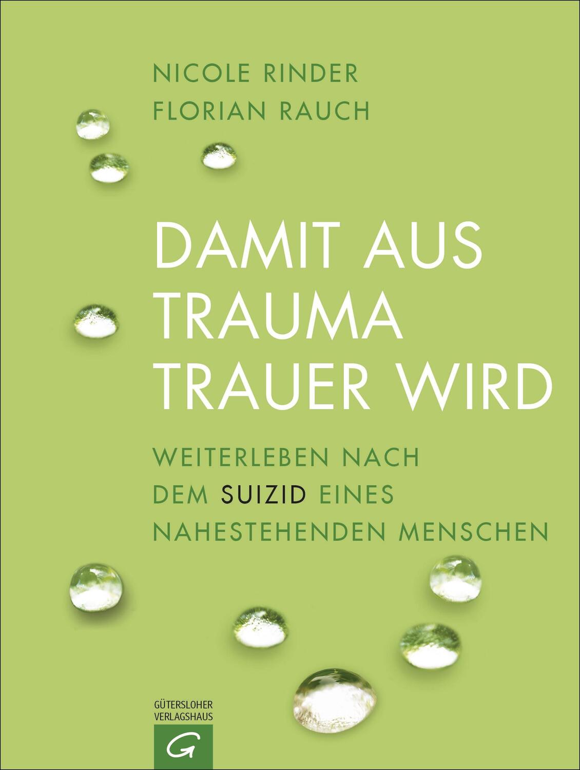 Cover: 9783579086323 | Damit aus Trauma Trauer wird | Florian Rauch (u. a.) | Taschenbuch