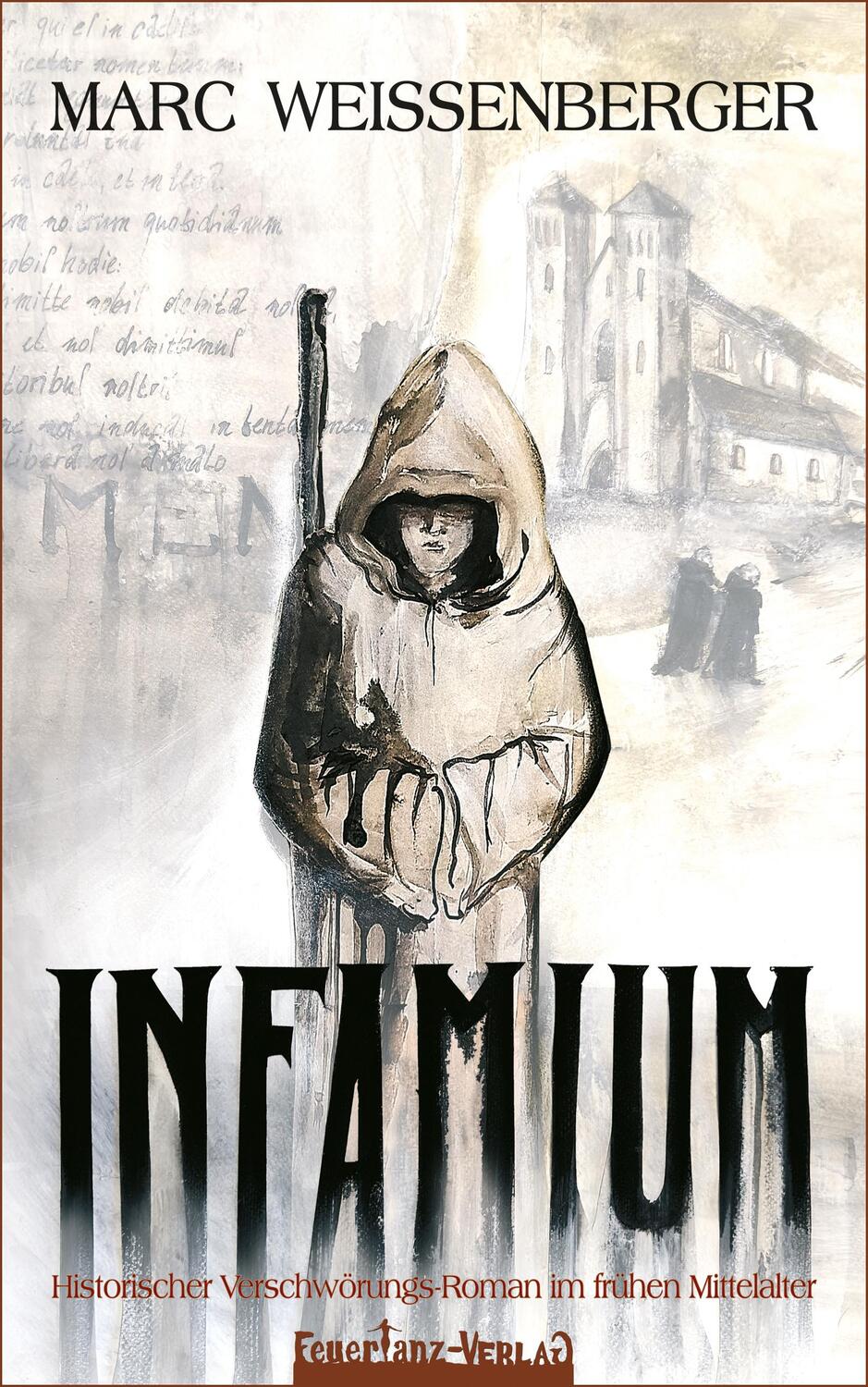 Cover: 9783910619098 | INFAMIUM | Historischer Verschwörungs-Roman im frühen Mittelalter