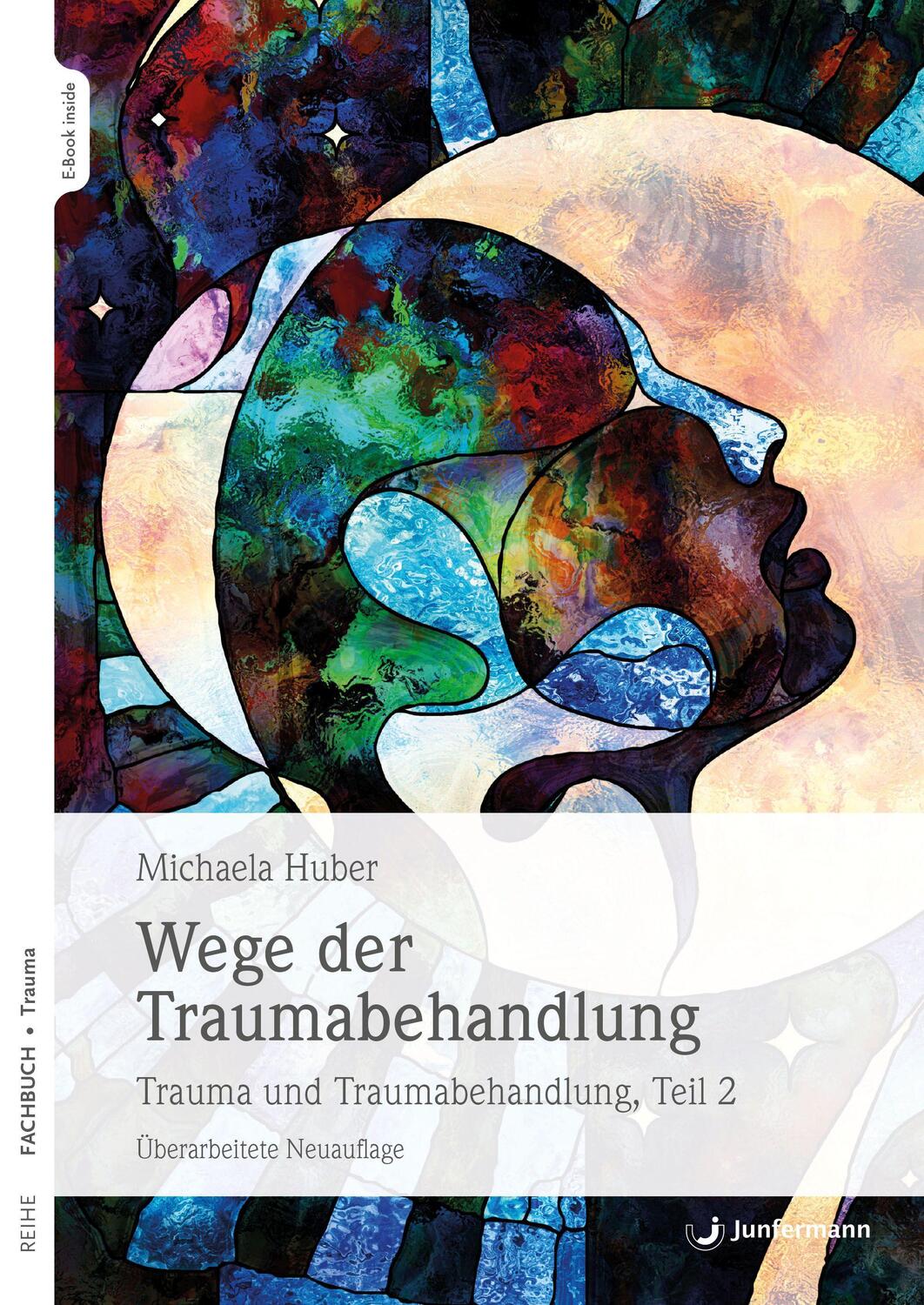 Cover: 9783749501717 | Wege der Traumabehandlung Teil 2 | Trauma und Traumabehandlung | Huber