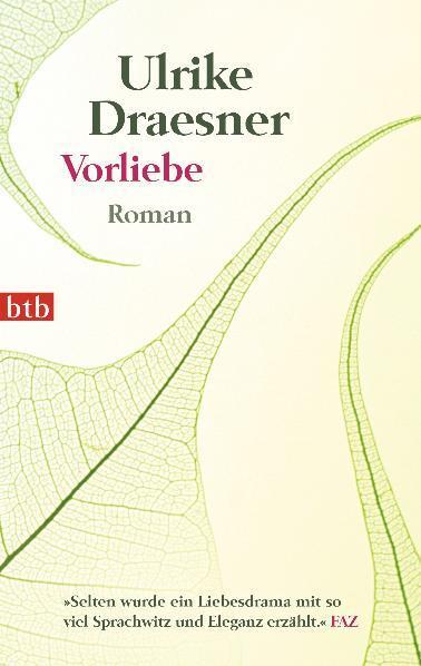 Cover: 9783442743063 | Vorliebe | Ulrike Draesner | Taschenbuch | btb | Deutsch | 2011 | btb