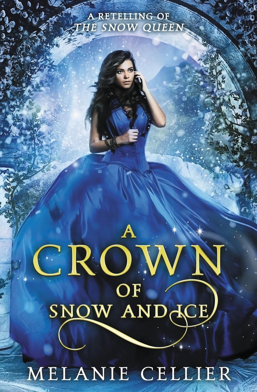 Cover: 9780648305156 | A Crown of Snow and Ice | A Retelling of The Snow Queen | Cellier