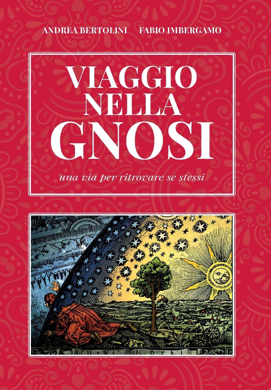 Cover: 9791221446562 | Viaggio nella Gnosi. Una via per ritrovare se stessi | Bertolini