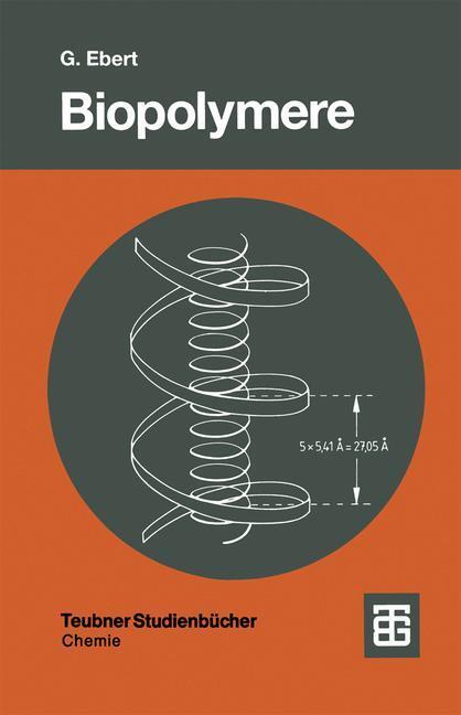 Cover: 9783519035169 | Biopolymere | Struktur und Eigenschaften | Gotthold Ebert | Buch | xiv