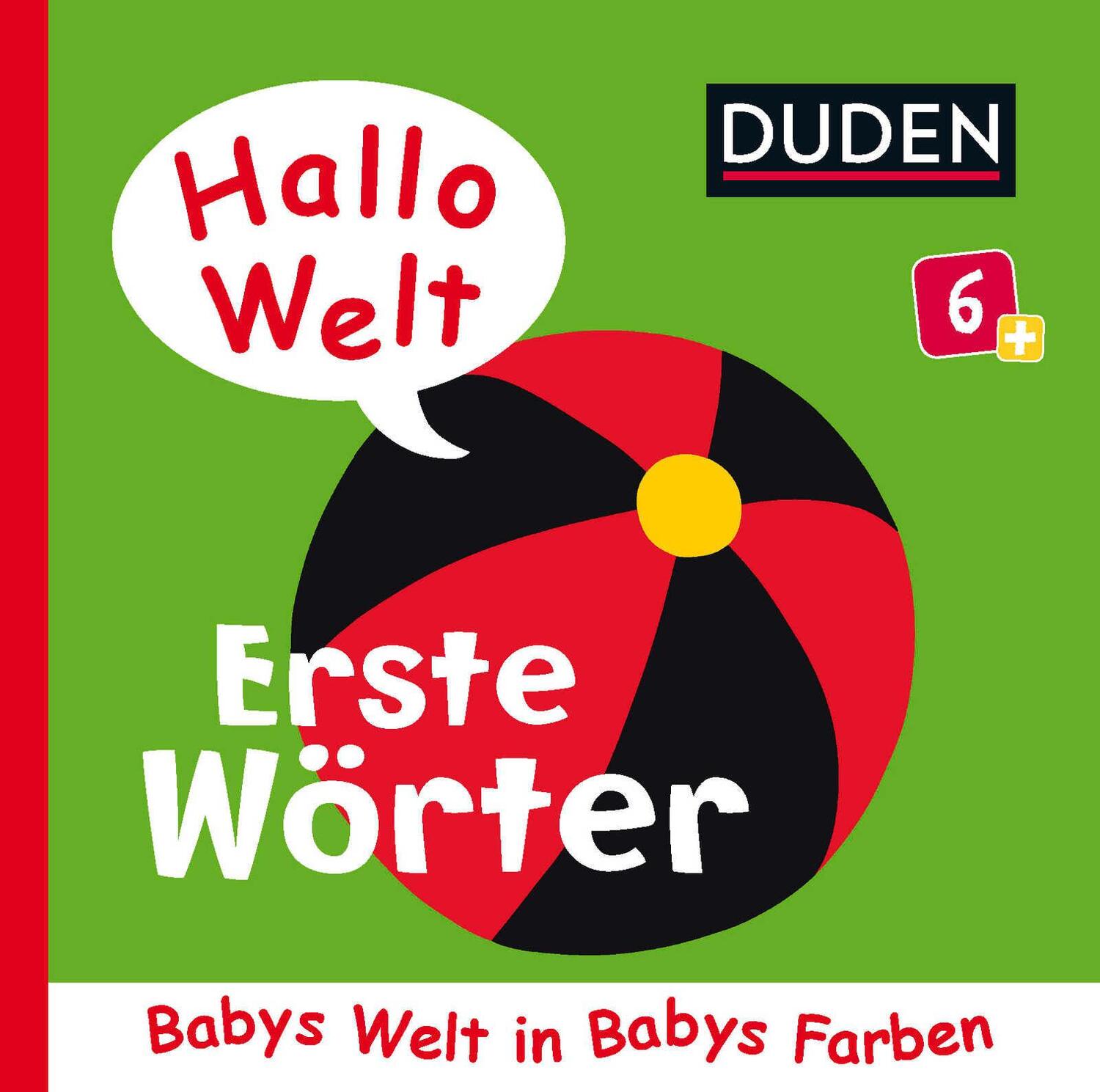 Cover: 9783737332095 | Hallo Welt: Erste Wörter | Babys Welt in Babys Farben, ab 6 Monaten