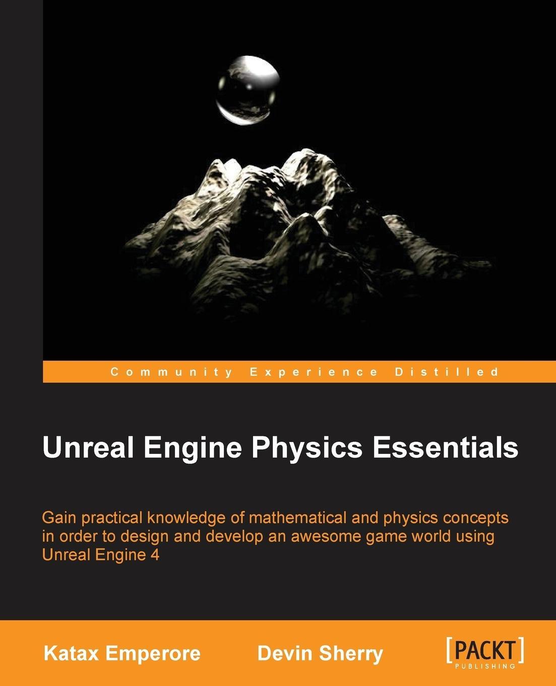 Cover: 9781784394905 | Unreal Engine Physics Essentials | Devin Sherry (u. a.) | Taschenbuch