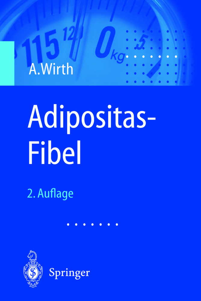 Cover: 9783540434245 | Adipositas-Fibel | Alfred Wirth | Taschenbuch | XIII | Deutsch | 2002