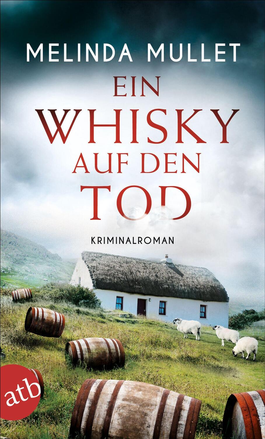 Cover: 9783746637174 | Ein Whisky auf den Tod | Kriminalroman | Melinda Mullet | Taschenbuch