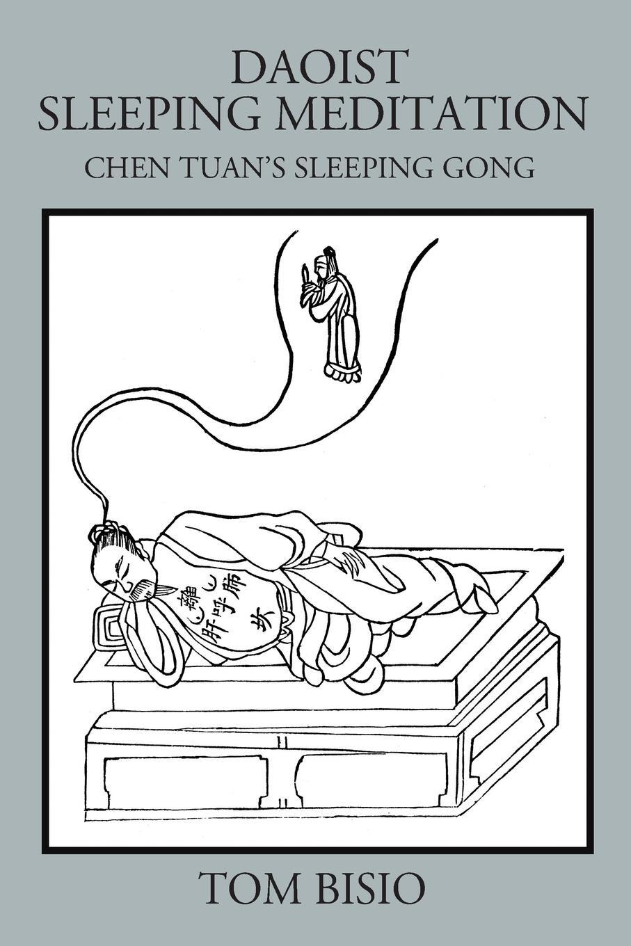 Cover: 9781478795247 | Daoist Sleeping Meditation | Chen Tuan's Sleeping Gong | Tom Bisio