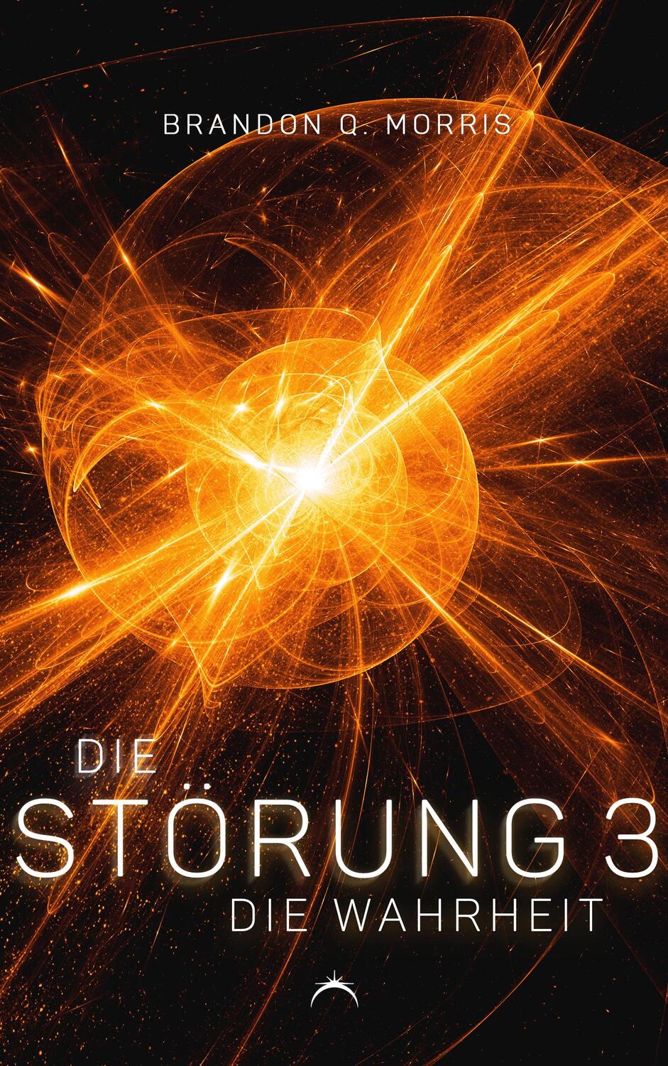 Cover: 9783985958078 | Die Störung 3: Die Wahrheit | Hard Science Fiction | Brandon Q. Morris