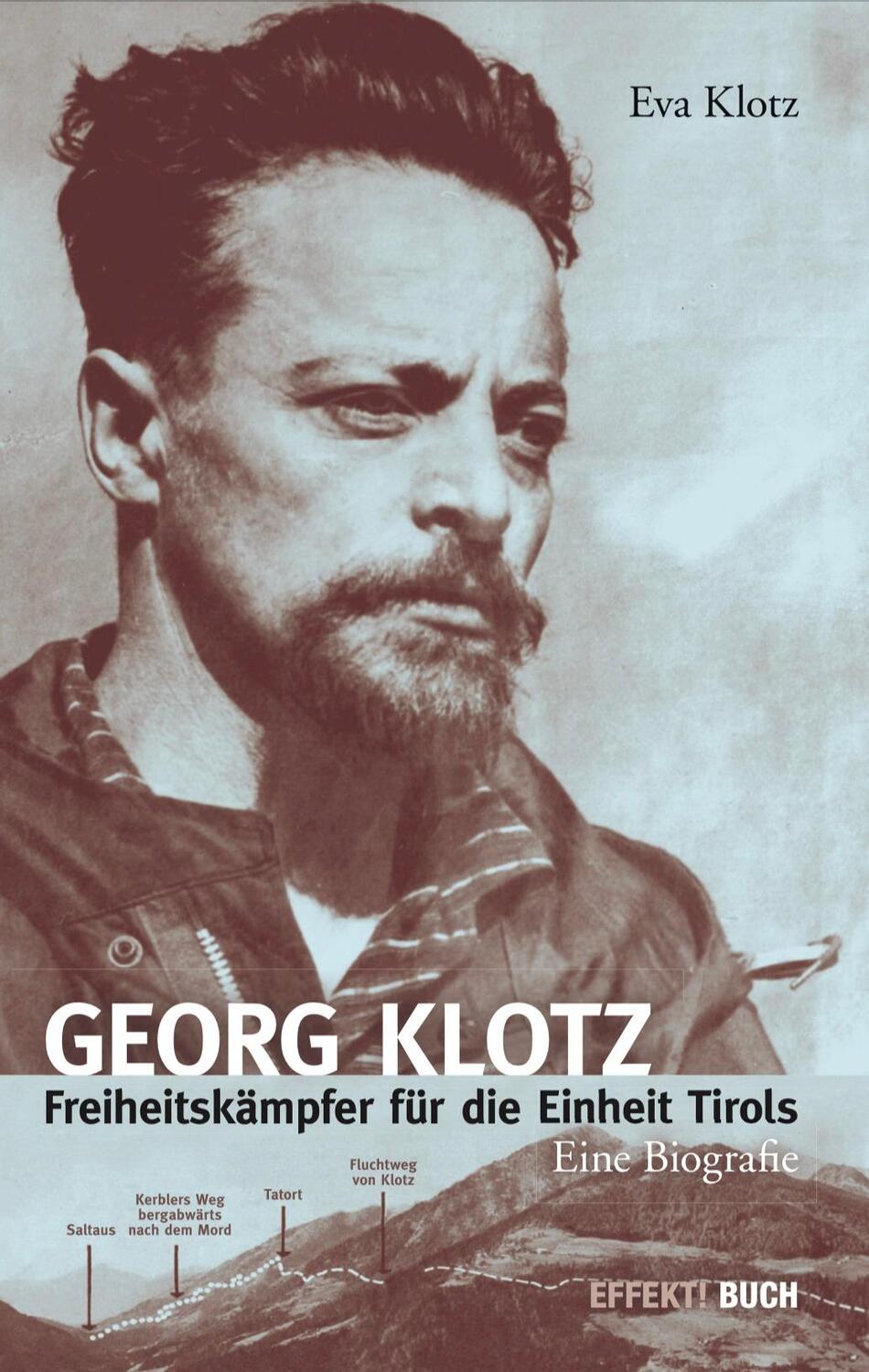 Cover: 9788890405488 | Georg Klotz | Freiheitskämpfer für die Einheit Tirols | Eva Klotz