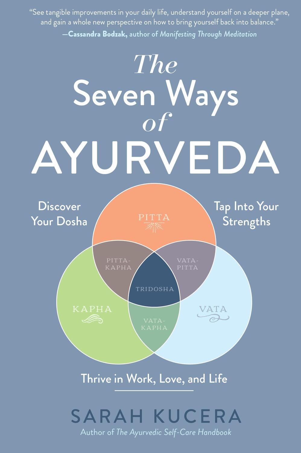 Cover: 9781615198009 | The Seven Ways of Ayurveda: Discover Your Dosha, Tap Into Your...