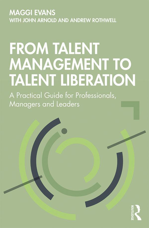 Cover: 9780367232986 | From Talent Management to Talent Liberation | Andrew Rothwell (u. a.)