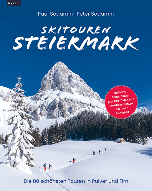 Cover: 9783701182053 | Schitouren Steiermark | Die 80 schönsten Touren in Pulver und Firn