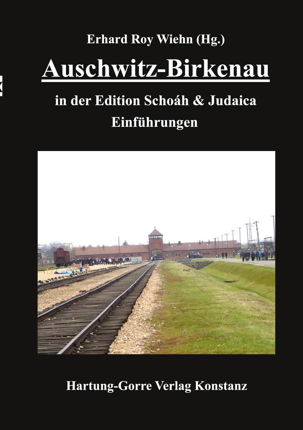 Cover: 9783866287556 | Auschwitz-Birkenau in der Edition Schoáh und Judaica | Einführungen