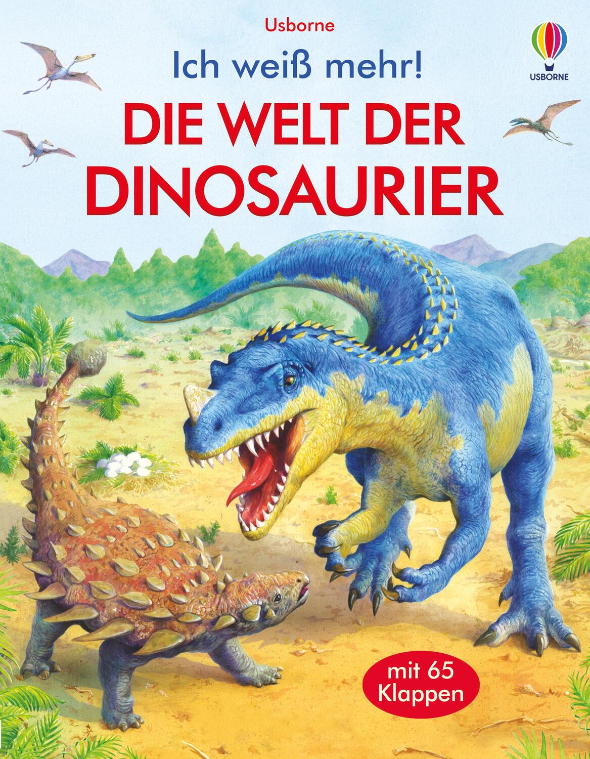 Cover: 9781789418071 | Ich weiß mehr! Die Welt der Dinosaurier | mit 65 Klappen | Alex Frith