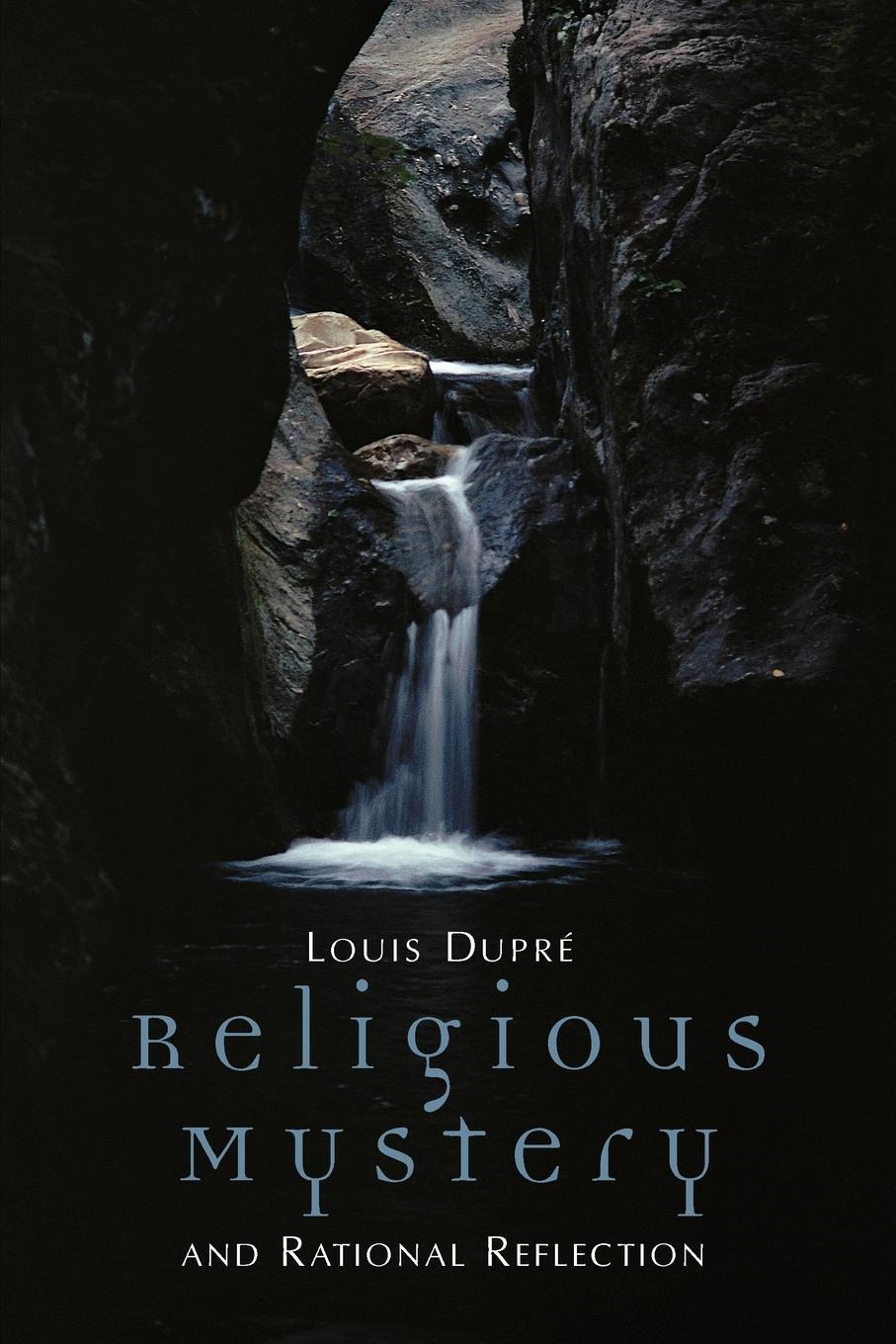 Cover: 9780802843258 | Religious Mystery and Rational Reflection | Louis K. Dupre | Buch