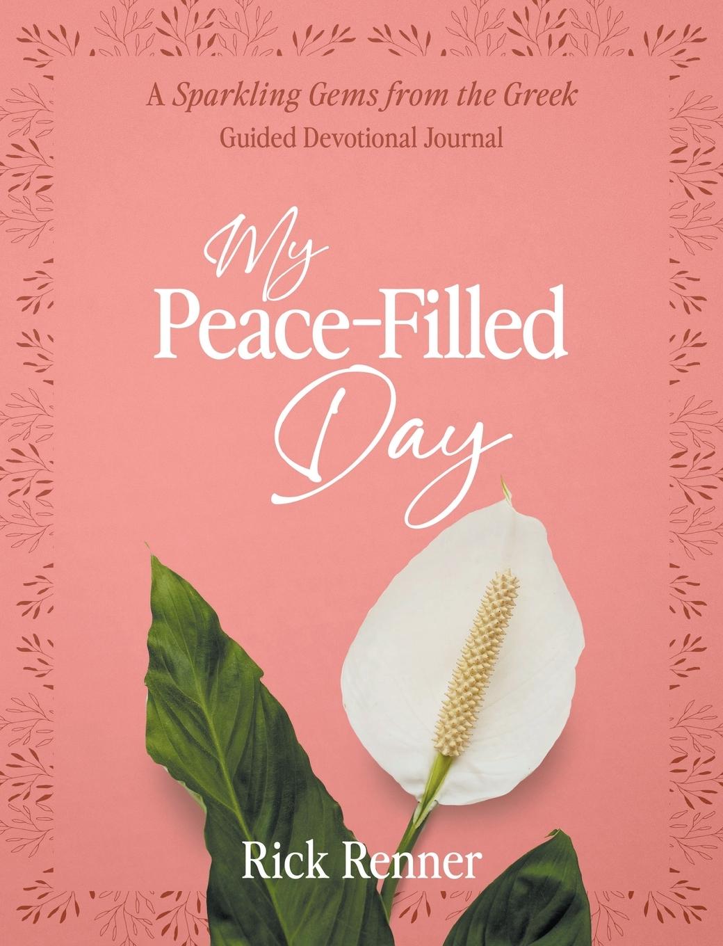 Cover: 9781667502472 | My Peace-Filled Day | Rick Renner | Taschenbuch | Englisch | 2023