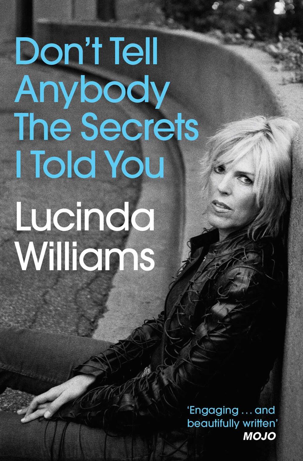 Cover: 9781471177514 | Don't Tell Anybody the Secrets I Told You | Lucinda Williams | Buch