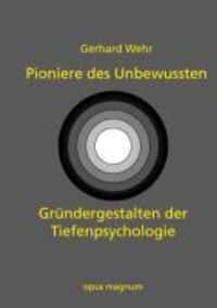 Cover: 9783939322689 | Pioniere des Unbewussten | Gründergestalten der Tiefenpsychologie