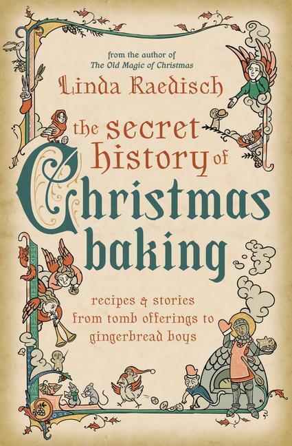 Cover: 9780738772356 | The Secret History of Christmas Baking | Linda Raedisch | Taschenbuch