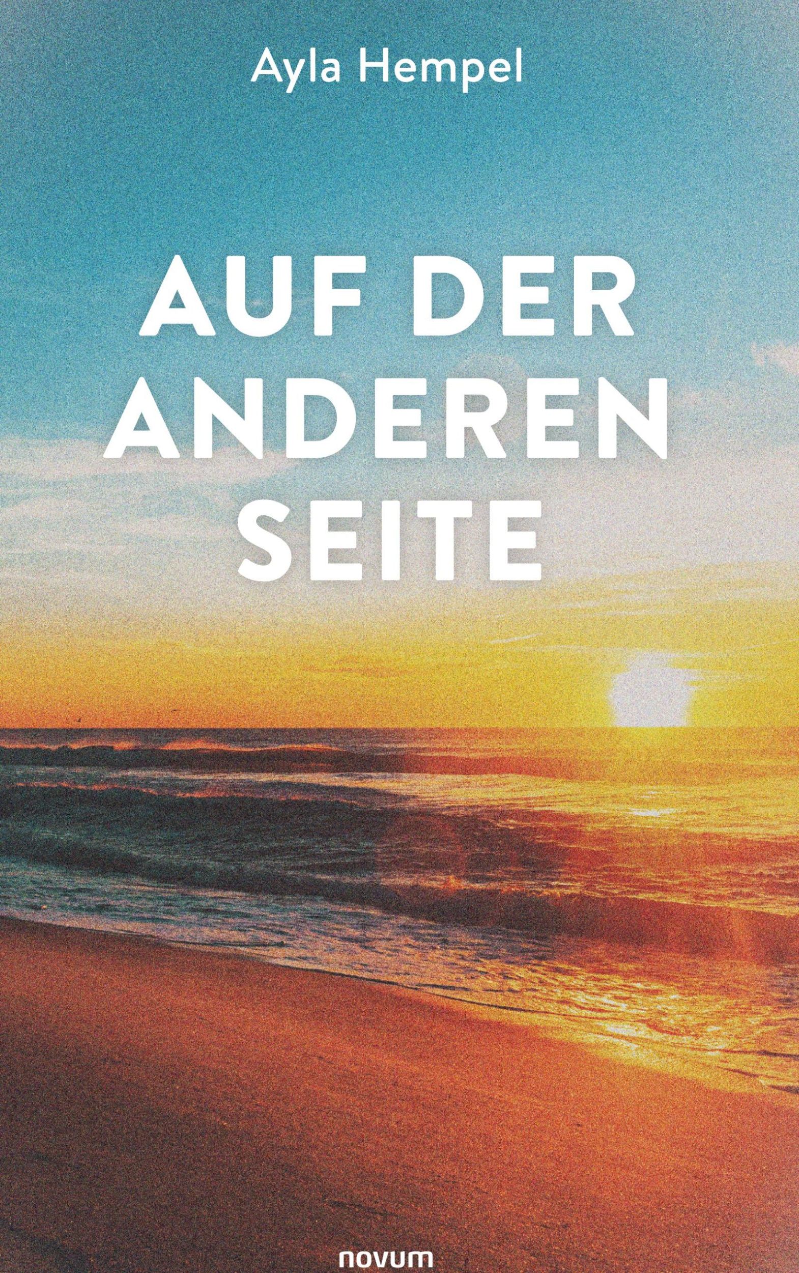 Cover: 9783991304043 | Auf der anderen Seite | Ayla Hempel | Buch | 302 S. | Deutsch | 2024