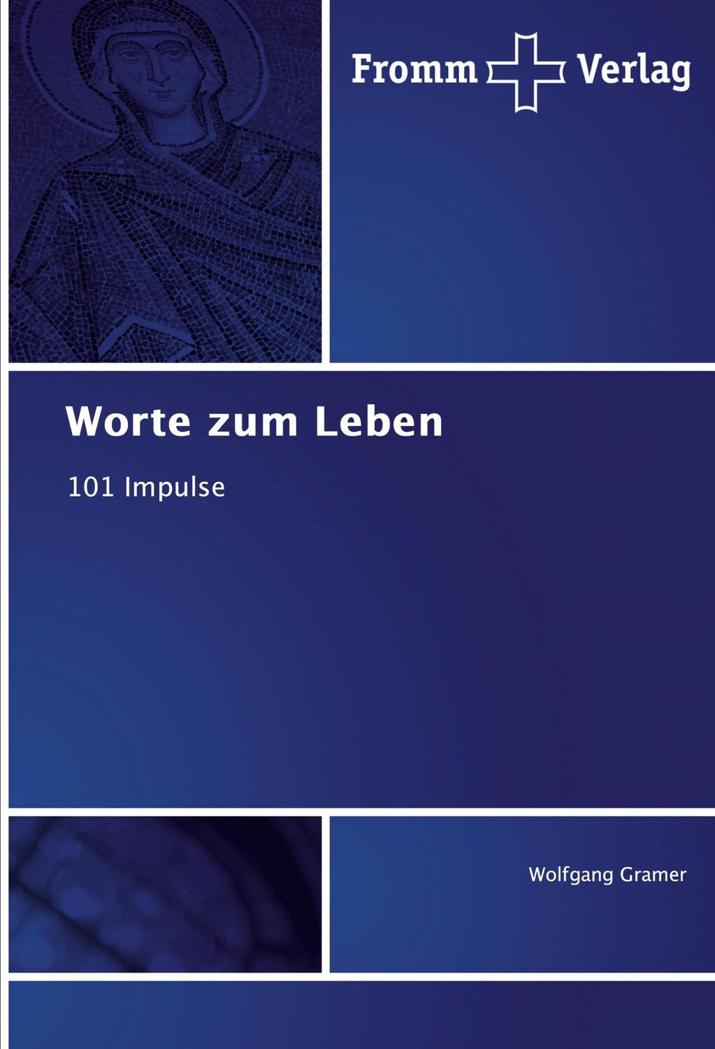 Cover: 9786138354727 | Worte zum Leben | 101 Impulse | Wolfgang Gramer | Taschenbuch | 160 S.