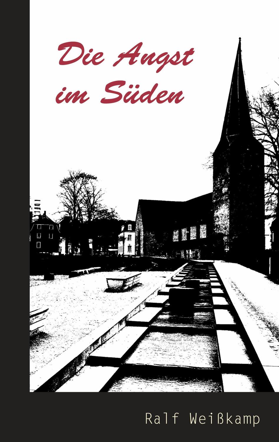 Cover: 9783758374470 | Die Angst im Süden | Ein Eisenwald-Krimi | Ralf Weißkamp | Taschenbuch