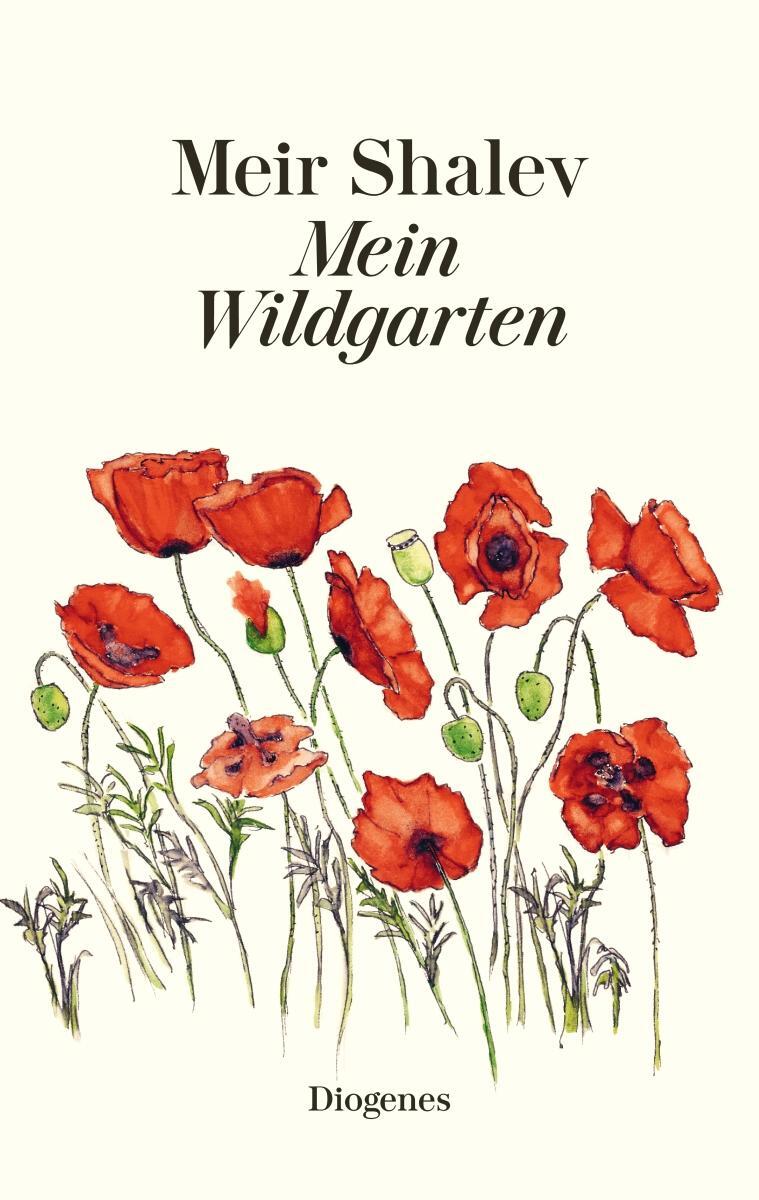 Cover: 9783257069907 | Mein Wildgarten | Meir Shalev | Buch | Deutsch | 2017 | Diogenes