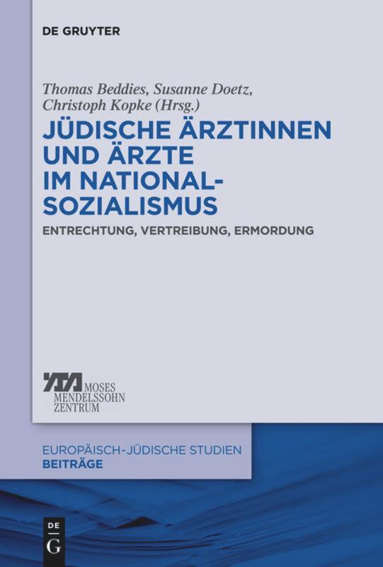 Cover: 9783110554007 | Jüdische Ärztinnen und Ärzte im Nationalsozialismus | Beddies (u. a.)