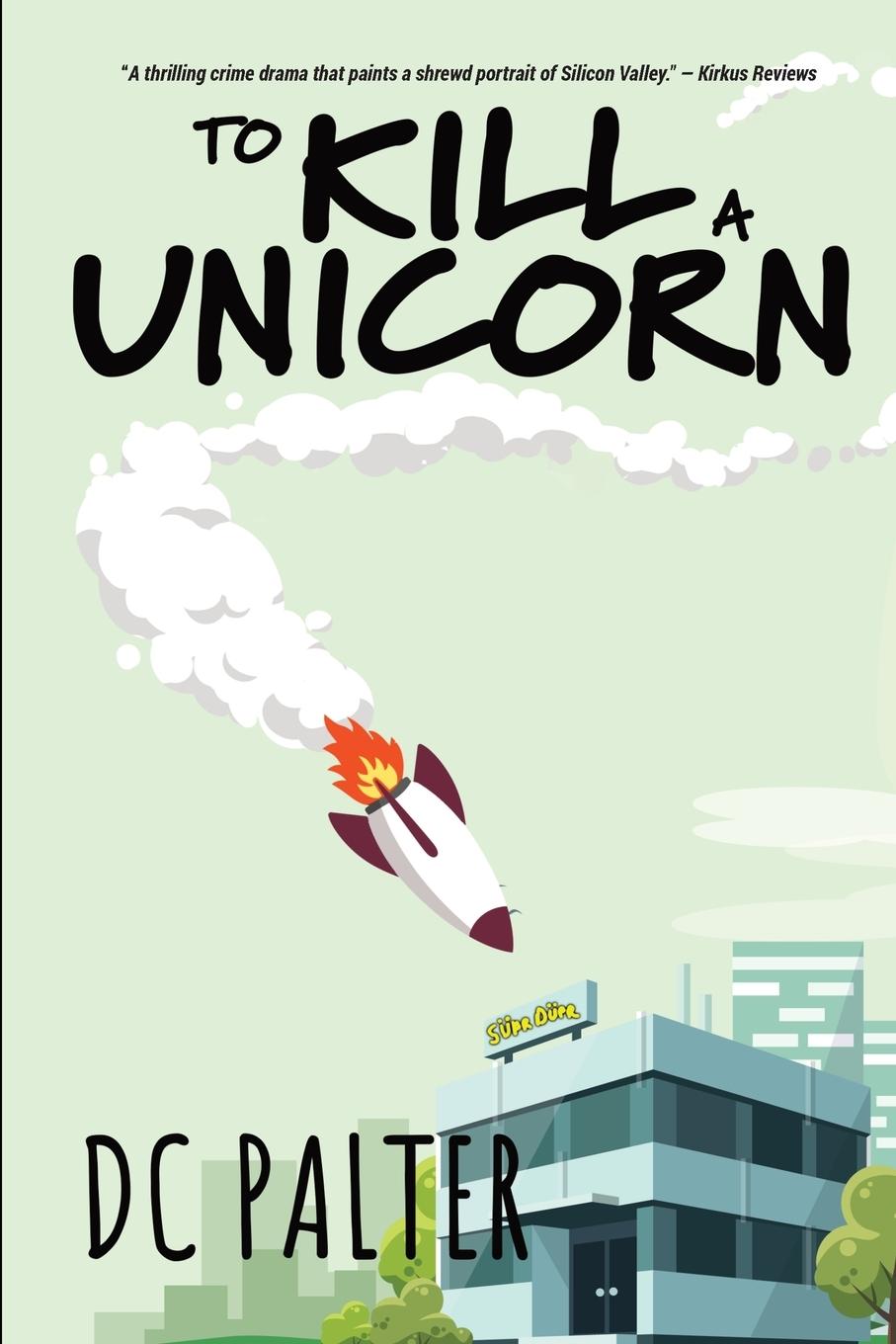 Cover: 9781950627653 | To Kill A Unicorn | Dc Palter | Taschenbuch | Paperback | Englisch