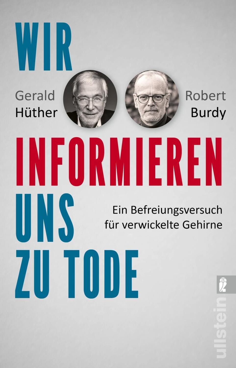 Cover: 9783548068770 | Wir informieren uns zu Tode | Gerald Hüther (u. a.) | Taschenbuch