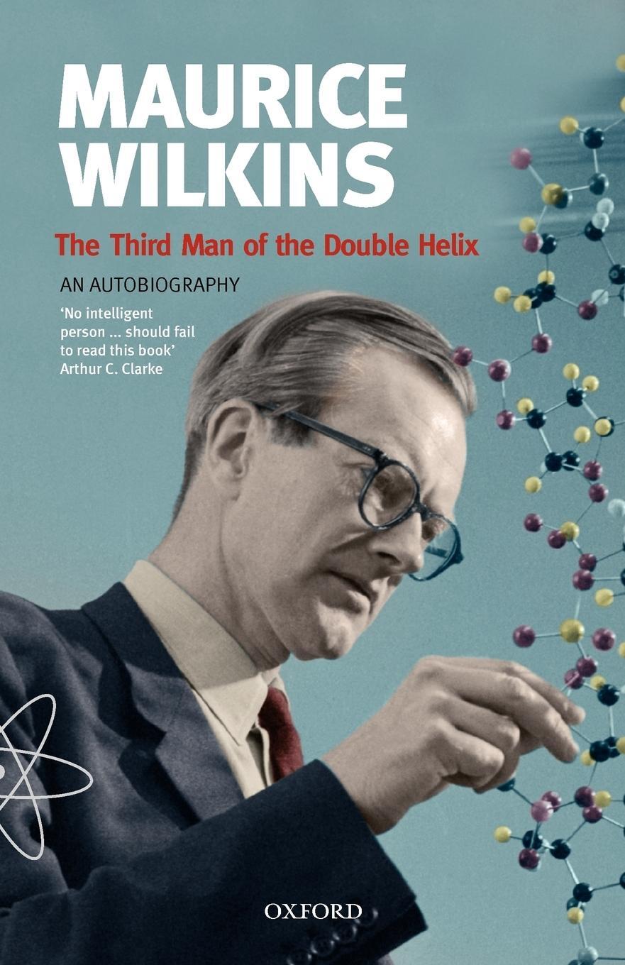 Cover: 9780192806673 | Maurice Wilkins | The Third Man of the Double Helix: An Autobiography