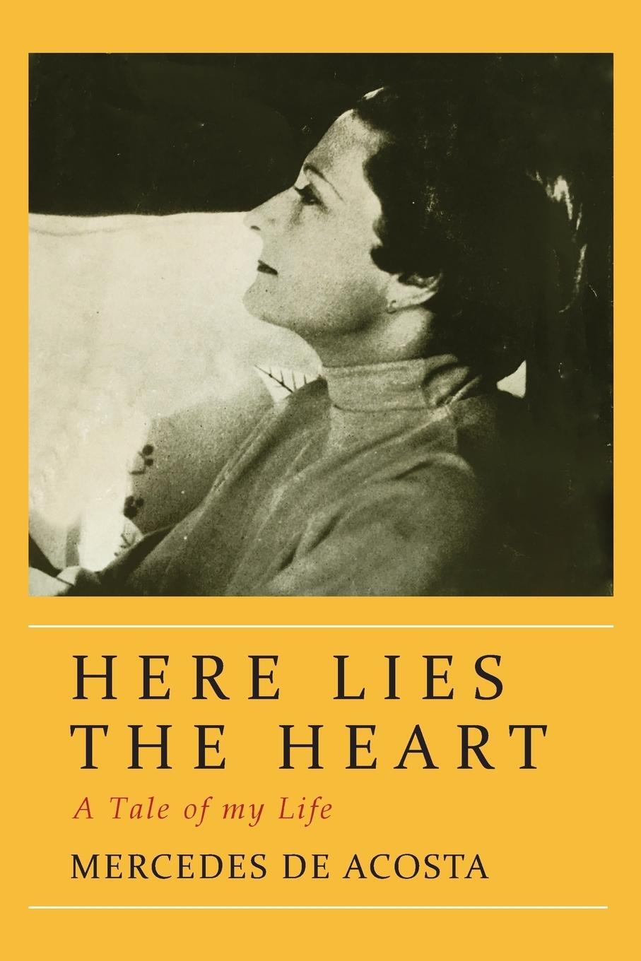 Cover: 9781684220144 | Here Lies the Heart | Mercedes De Acosta (u. a.) | Taschenbuch | 2016