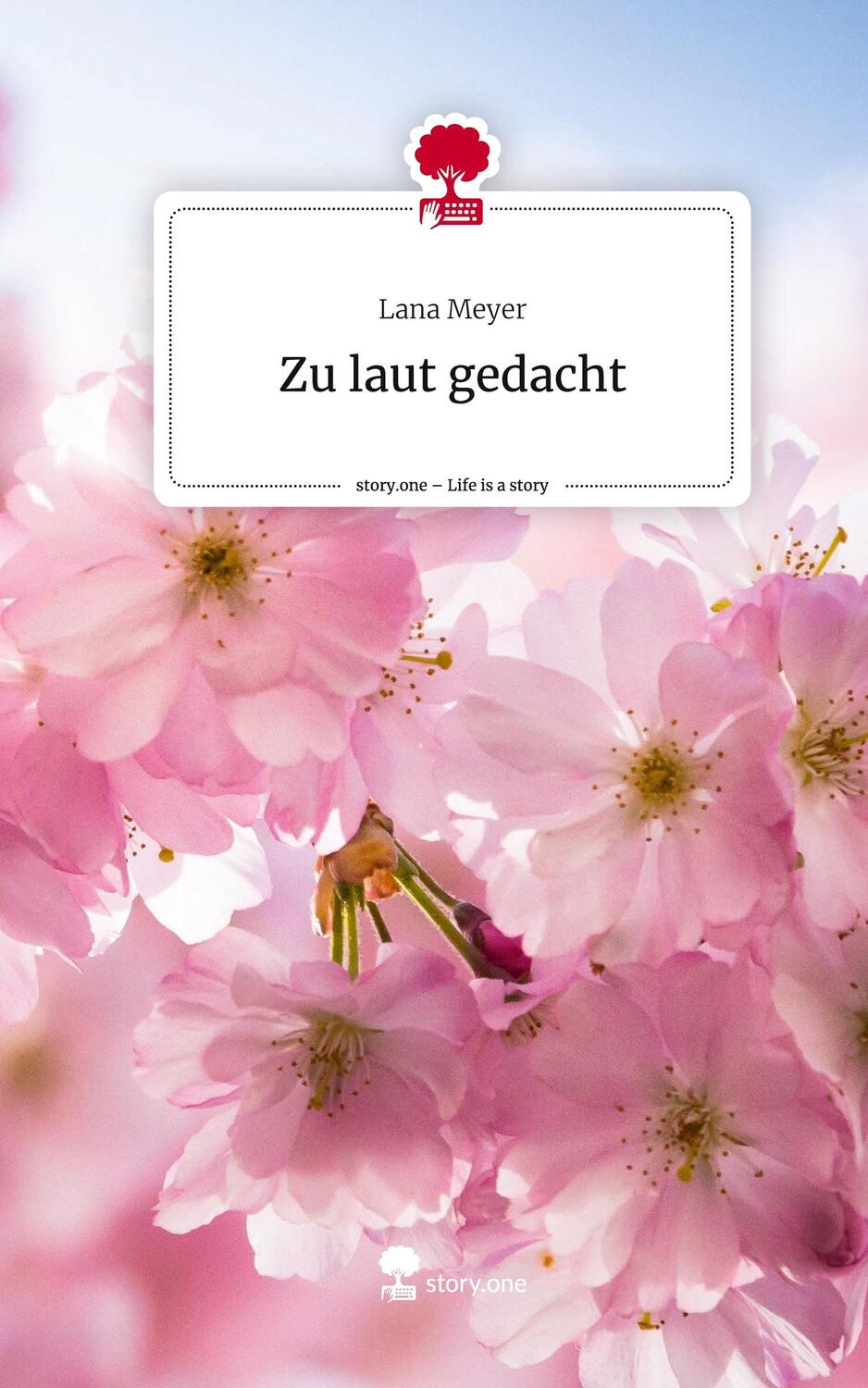 Cover: 9783711538536 | Zu laut gedacht. Life is a Story - story.one | Lana Meyer | Buch