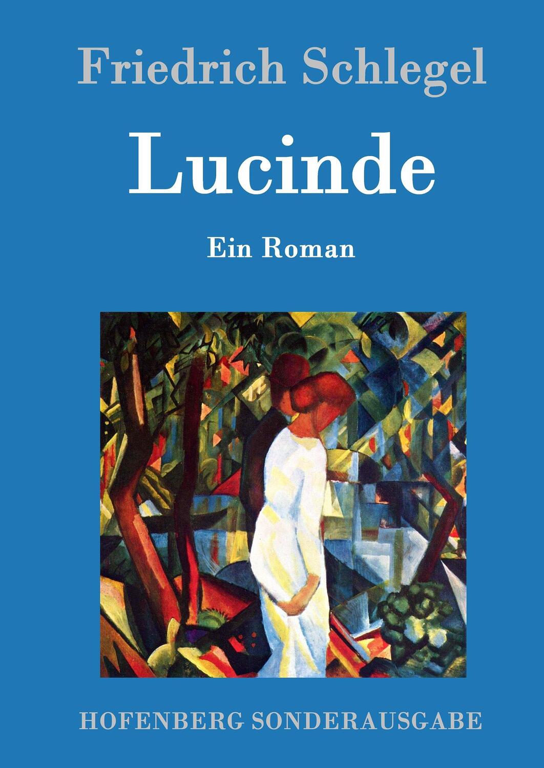 Cover: 9783843064590 | Lucinde | Ein Roman | Friedrich Schlegel | Buch | 84 S. | Deutsch