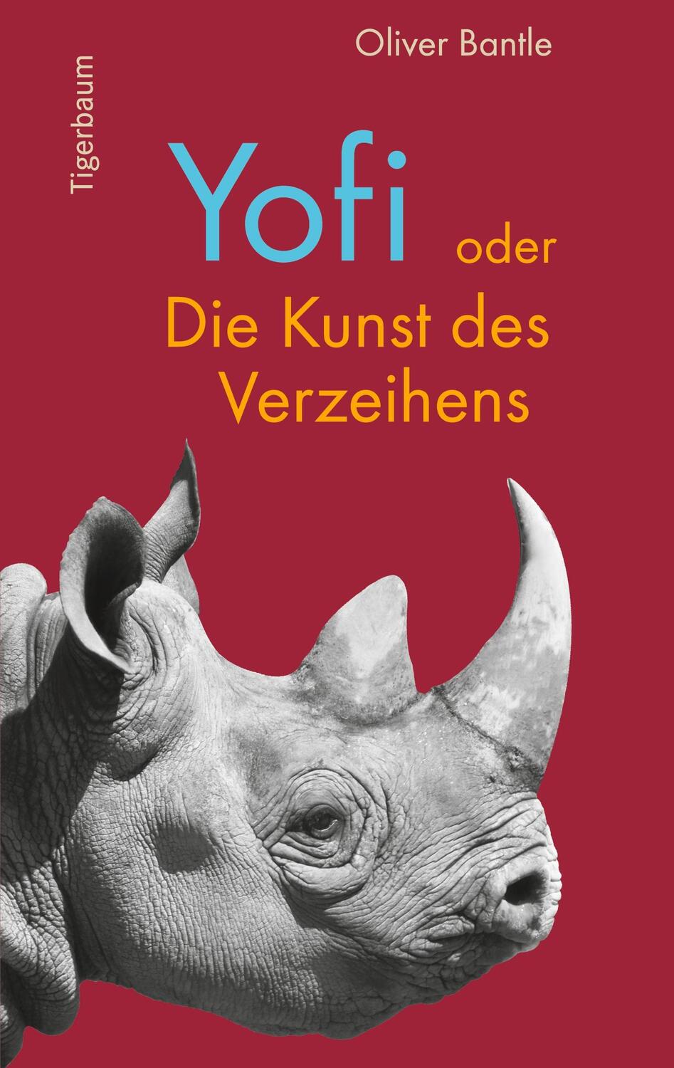 Cover: 9783981830934 | Yofi oder Die Kunst des Verzeihens | Oliver Bantle | Taschenbuch