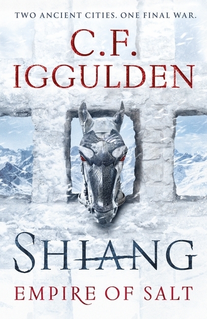 Cover: 9780718186784 | Shiang | Two Ancient Cities. One Final War. Empire of Salt | Iggulden