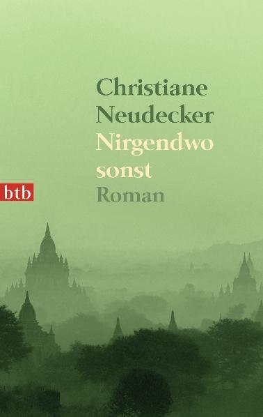 Cover: 9783442740932 | Nirgendwo sonst | Roman | Christiane Neudecker | Taschenbuch | 272 S.