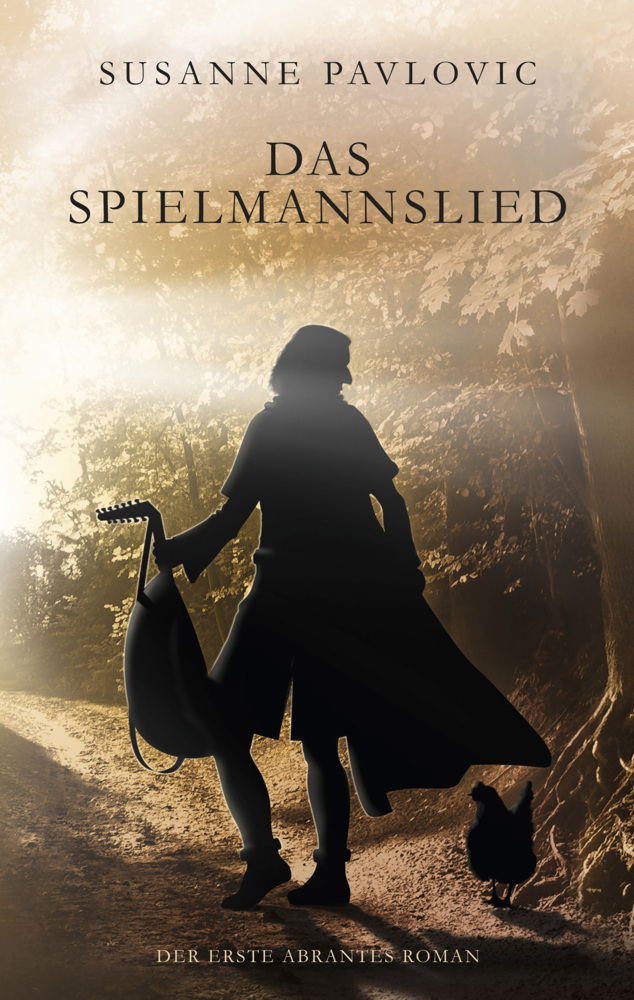 Cover: 9783958692084 | Das Spielmannslied | Der erste Abrantes-Roman | Juri Susanne Pavlovic