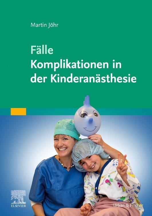 Cover: 9783437229220 | Fälle Komplikationen in der Kinderanästhesie | Martin Jöhr | Buch