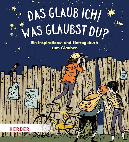 Cover: 9783451716256 | Das glaub ich! Was glaubst du? | Anton Magnus Dorn (u. a.) | Buch