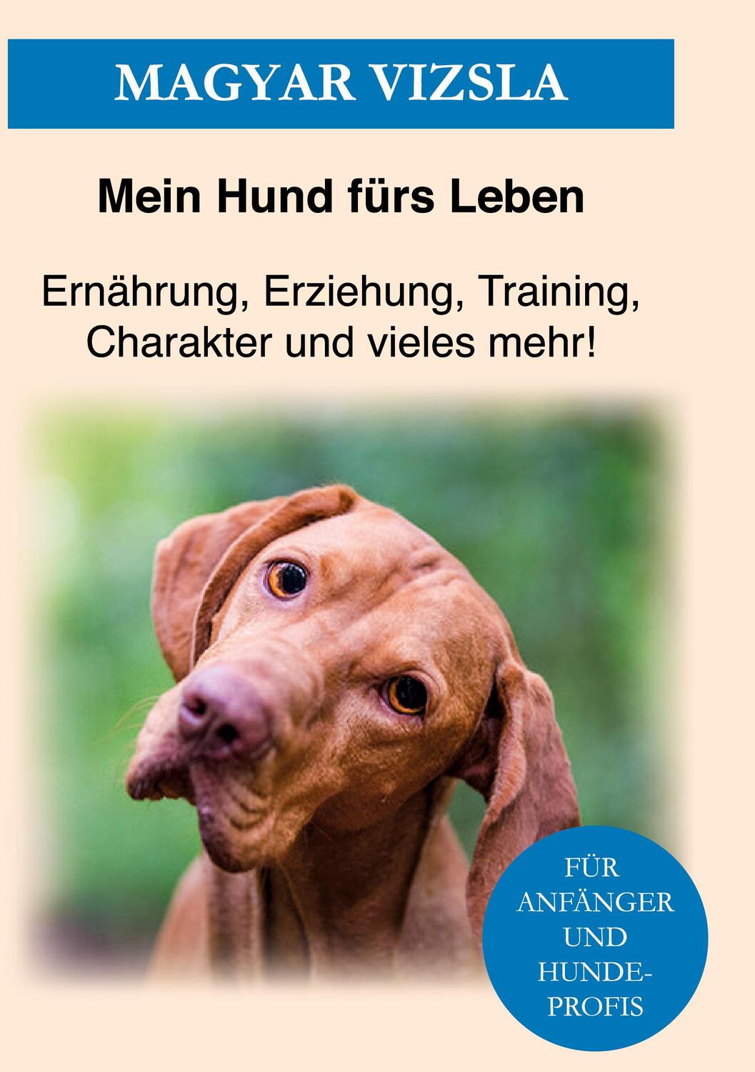 Cover: 9783752686791 | Magyar Vizsla | Mein Hund Fürs Leben Ratgeber | Buch | 102 S. | 2021