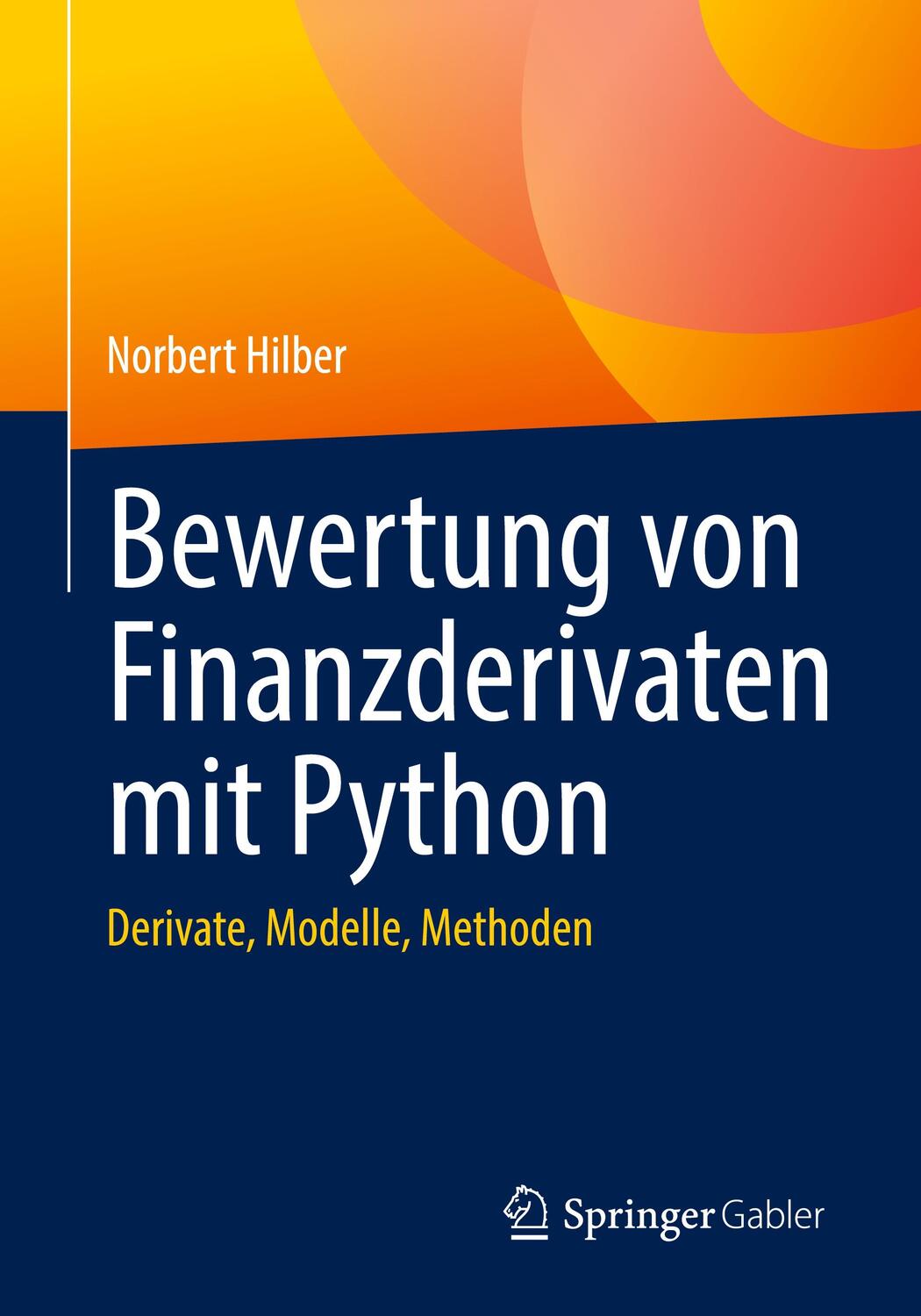 Cover: 9783658392093 | Bewertung von Finanzderivaten mit Python | Derivate, Modelle, Methoden